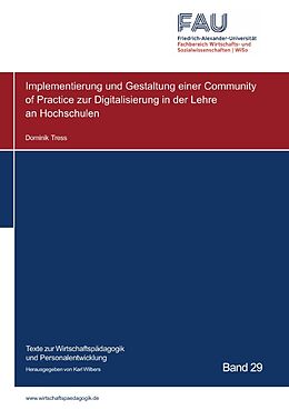 Kartonierter Einband Blaue Reihe / Implementierung und Gestaltung einer Community of Practice zur Digitalisierung in der Lehre an Hochschulen von Dominik Tress
