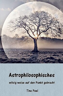 Kartonierter Einband Astrophilosophisches von Tina Peel