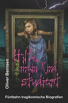 E-Book (epub) Hilfe, mein Kind studiert von Oliver Bernsen