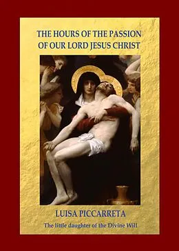 E-Book (epub) The Hours of the Passion of Our Lord Jesus Christ von Studiengruppe Hl. Hannibal di Francia