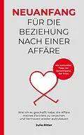 E-Book (epub) Neuanfang für die Beziehung nach einer Affäre von Julia Ritter