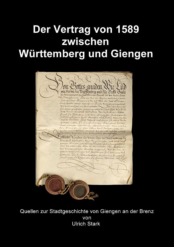 Quellen zur Stadtgeschichte von Giengen an der Brenz / Der Vertrag von 1589 zwischen Württemberg und Giengen