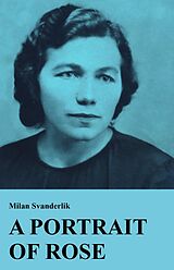 E-Book (epub) A Portrait of Rose von Milan Svanderlik