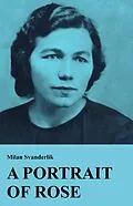 E-Book (epub) A Portrait of Rose von Milan Svanderlik