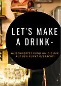 E-Book (epub) Gastronomie Coach Let`s make a Drink von Andreas Möbius