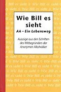 E-Book (epub) Wie Bill es sieht von Alcoholics Anonymous World Services Inc.