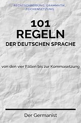 Kartonierter Einband 101 Regeln der deutschen Sprache von Der Germanist