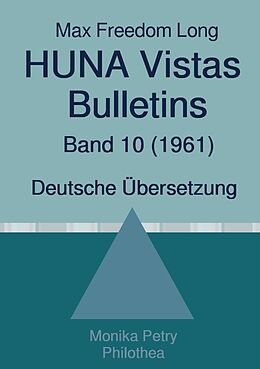 Kartonierter Einband Max F. Long, Huna-Bulletins, Deutsche Übersetzung / Max Freedom Long, HUNA Vistas Bulletins, Band 10 (1961) von Max Freedom Long