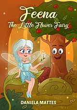 eBook (epub) Feena The Little Flower Fairy de Daniela Mattes