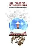 E-Book (epub) Die vertrixte Adventsmaschine von Ulrike Raimer-Nolte