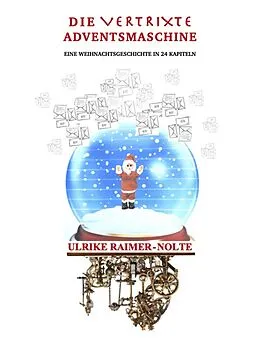 E-Book (epub) Die vertrixte Adventsmaschine von Ulrike Raimer-Nolte