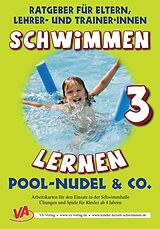 E-Book (epub) Schwimmen lernen 3: Pool-Nudel &amp; Co. von Veronika Aretz