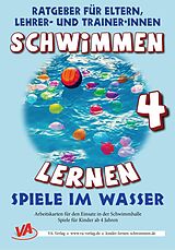 E-Book (epub) Schwimmen lernen 4: Spiele im Wasser von Veronika Aretz