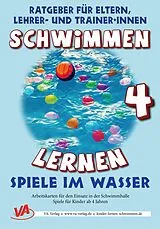 E-Book (epub) Schwimmen lernen 4: Spiele im Wasser von Veronika Aretz