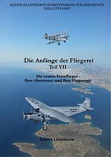 E-Book (epub) Die Anfänge der Fliegerei Teil VII von Rainer Lüdemann