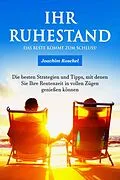 E-Book (epub) IHR RUHESTAND - Das Beste kommt zum Schluss! von Joachim Roschel