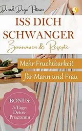 E-Book (epub) Iss dich schwanger. von Dr. med. Dunja Petersen