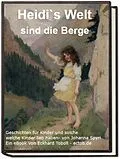 E-Book (epub) Heidi`s Welt sind die Berge von Eckhard Toboll