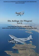 E-Book (epub) Die Anfänge der Fliegerei Teil IX von Rainer Lüdemann
