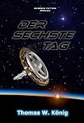 E-Book (epub) Der Sechste Tag von Thomas König