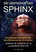 E-Book (epub) Die Ursprünge der Sphinx von Robert M. Schoch, Robert Bauval
