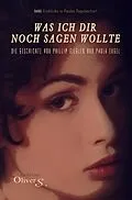E-Book (epub) Was ich dir noch sagen wollte von Oliver S.