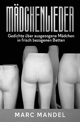 E-Book (epub) Mädchenlieder von Marc Mandel