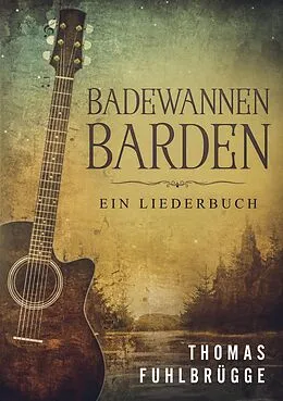 E-Book (epub) Badewannenbarde von Thomas Fuhlbrügge