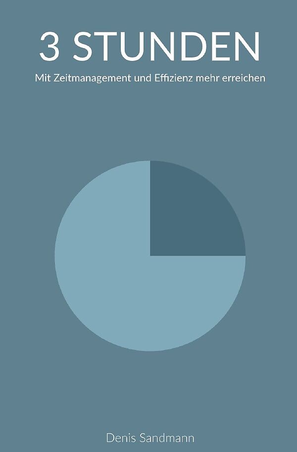3 Stunden: Mit Zeitmanagement und Effizienz mehr erreichen