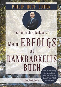 Kartonierter Einband Mein Erfolgs- und Dankbarkeitsbuch von Michael Csöff, Philip Hopf