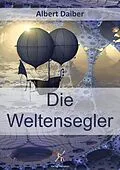 E-Book (epub) Die Weltensegler von Albert Daiber