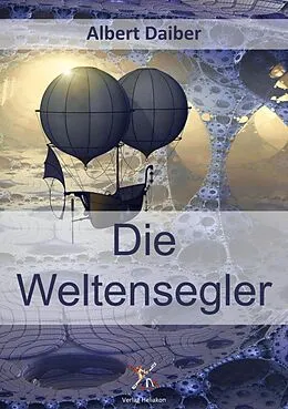 E-Book (epub) Die Weltensegler von Albert Daiber