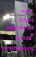E-Book (epub) Amor Amaro beendet die diXXda©-Verschwörung von Marco Toccato