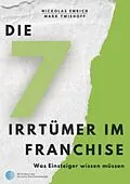 E-Book (epub) Die 7 Irrtümer im Franchise von Nickolas Emrich, Mark Twiehoff