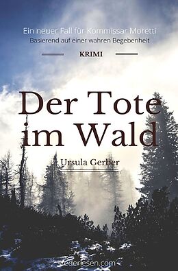 Kartonierter Einband Der Tote im Wald von Ursula Gerber