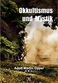 E-Book (epub) Okkultismus und Mystik von Adolf Martin Oppel