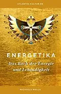 E-Book (epub) Atlantis Kultur Energetika von Michaela Molls