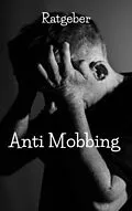 E-Book (epub) Anti Mobbing Ratgeber von Claudia Hauptmann