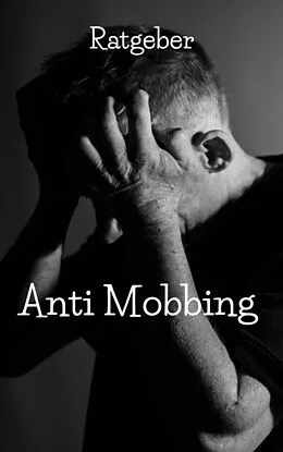 E-Book (epub) Anti Mobbing Ratgeber von Claudia Hauptmann