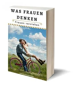 E-Book (epub) Was Frauen denken - Frauen verstehen von Claudia Hauptmann