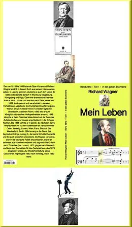 E-Book (epub) Richard Wagner: Mein Leben - Teil zwei - 1 - Band 231 in der gelben Buchreihe - bei Jürgen Ruszkowski von Richard Wagner