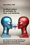 E-Book (epub) Feedback geben: Ein Leitfaden für Haus- und Fachärzte von Klaus-Dieter Thill