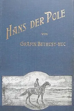 E-Book (epub) Hans der Pole von Valeska Gräfin Bethusy-Huc