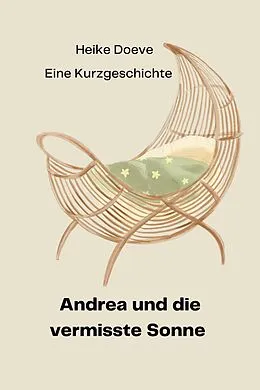 E-Book (epub) Andrea und die vermisste Sonne von Heike Doeve