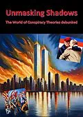 E-Book (epub) Unmasking Shadows - The World of Conspiracy Theories debunked von Nico Oelrichs