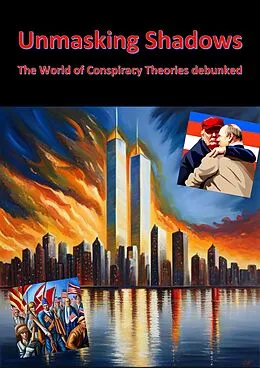 E-Book (epub) Unmasking Shadows - The World of Conspiracy Theories debunked von Nico Oelrichs