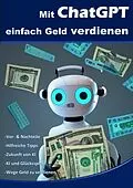 E-Book (epub) Mit ChatGPT einfach Geld verdienen von Nico Oelrichs