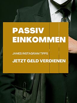 E-Book (epub) James Insider-Instagram: Erfolgreich auf Instagram - 'Wie Sie Influencer werden und Geld verdienen' von James Thomas Batler