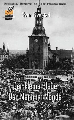 E-Book (epub) Der kleine Blaue / Der Mann im Monde von Sven Elvestad