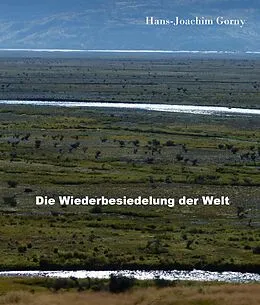 E-Book (epub) Die Wiederbesiedelung der Welt von Hans Joachim Gorny